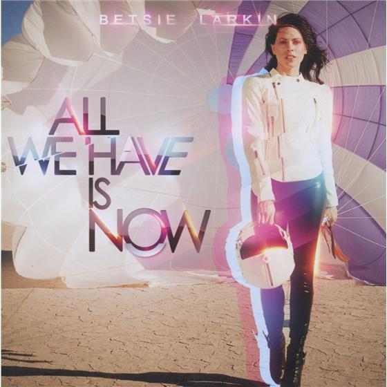 Betsie Larkin - All We Have Is Now