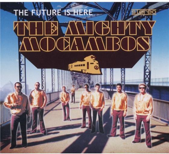 The Mighty Mocambos - Future Is Here