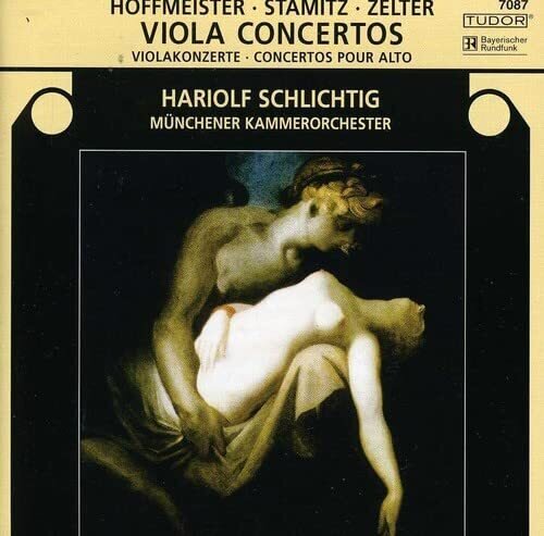 Carl Philipp Stamitz (1745-1801), Franz Anton Hoffmeister (1754-1812), Carl Friedrich Zelter (1758-1832), Hariolf Schlichtig & Münchener Kammerorchester - Viola Concertos