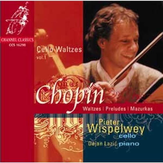 Pieter Wispelwey & Frédéric Chopin (1810-1849) - Werke Fuer Cello (Cello Waltzer)