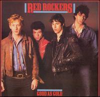Red Rockers - Good As Gold