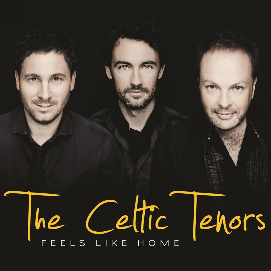 Celtic Tenors - Feels Like Home