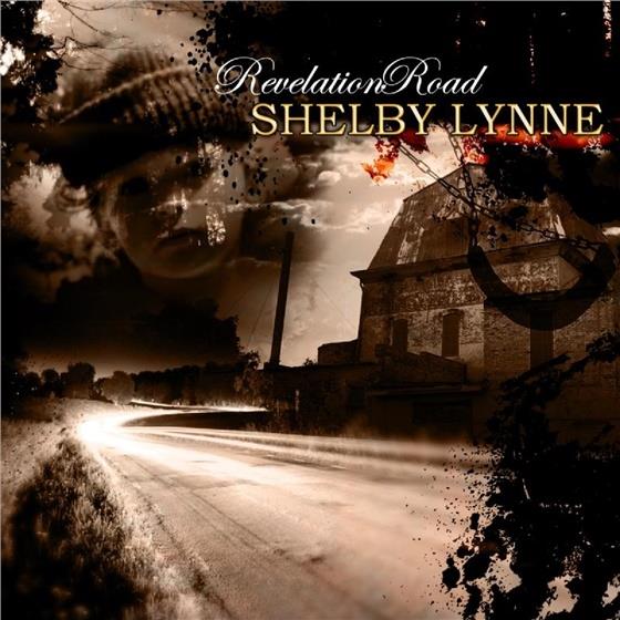 Shelby Lynne - Revelation Road