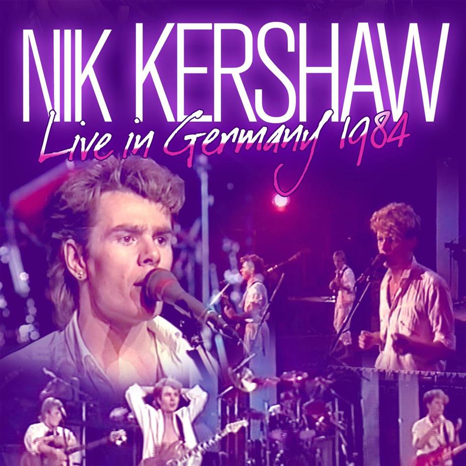 Nik Kershaw - Live In Germany 1984