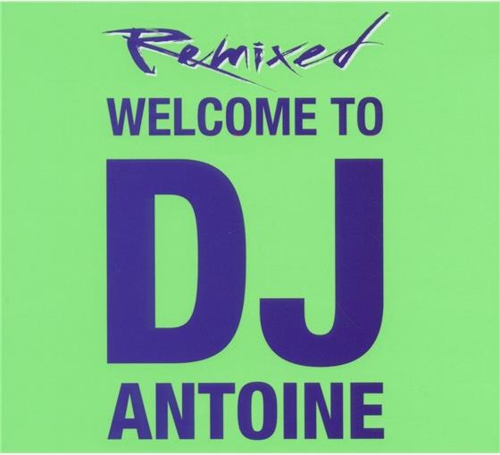 DJ Antoine - Welcome To Dj Antoine - Remixed 2 CD