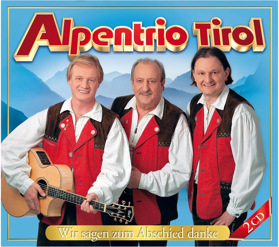 Alpentrio Tirol - Wir Sagen Zum Abschied Danke 2 CD