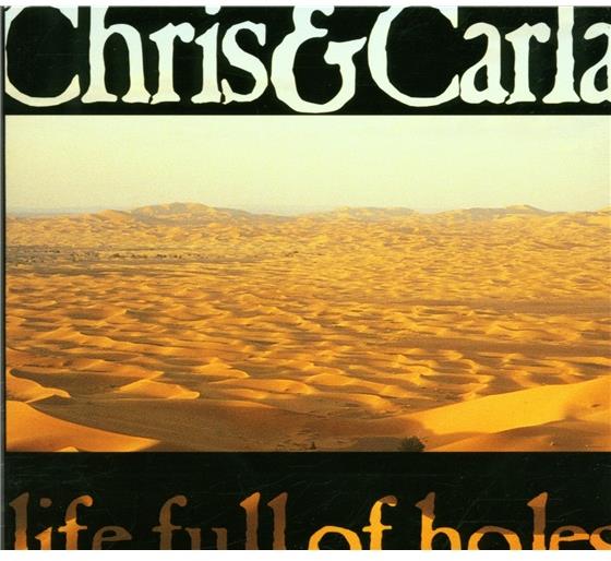 Chris & Carla - Life Full Of Holes