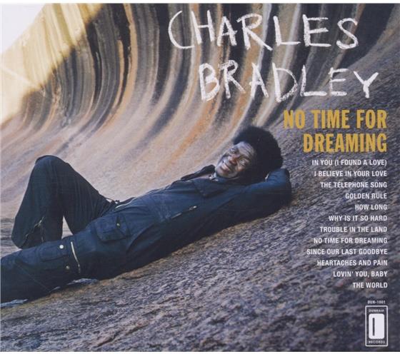 Charles Bradley - No Time For Dreaming Expanded Edition