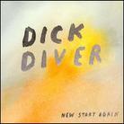 Dick Diver - New Start Again