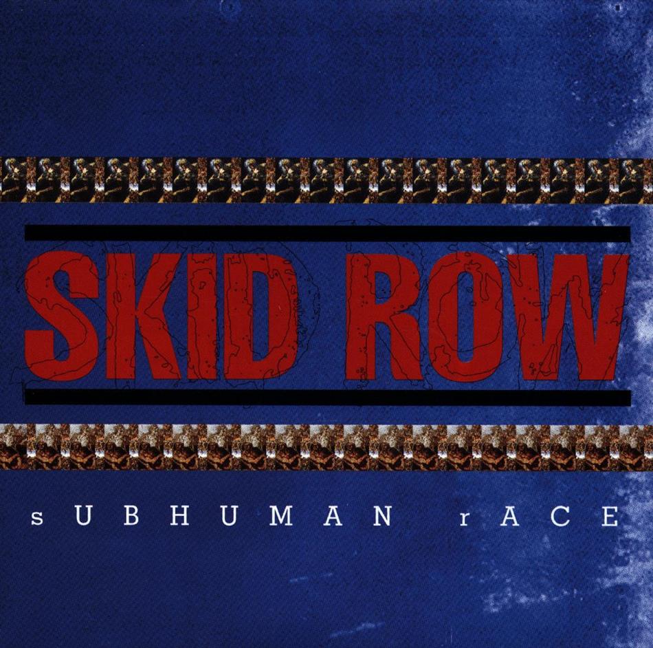 Skid Row - Subhuman Race