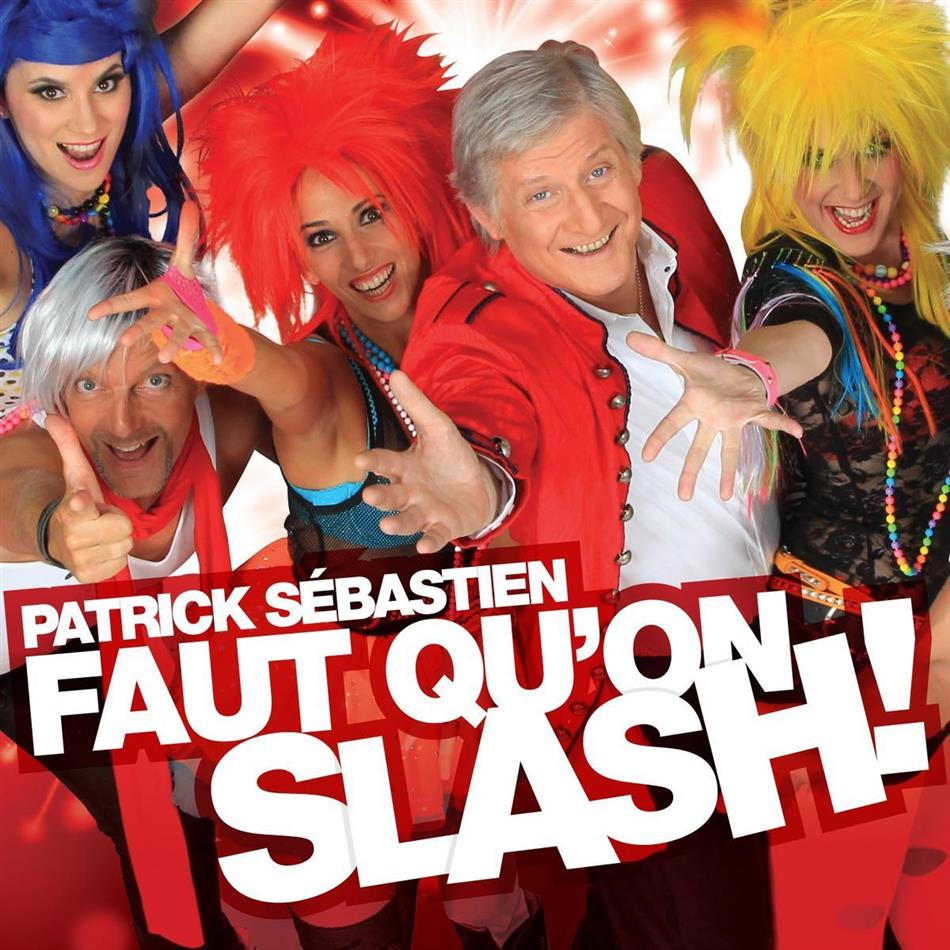 Patrick Sebastien - Faut Qu'on Slash
