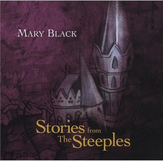 Mary Black - Stories From The Steeples