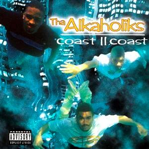 Tha Alkaholiks - Coast II Coast