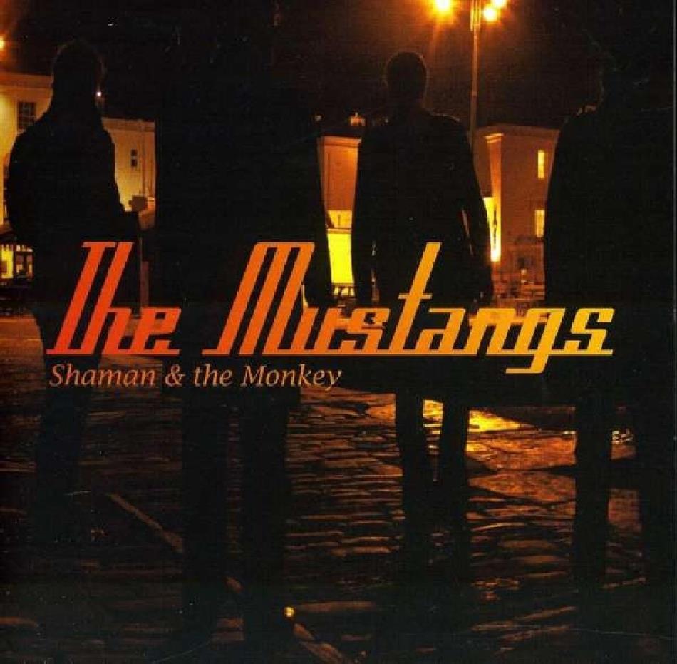 The Mustangs - Shaman & The Monkey