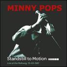 Minny Pops - Standstill To Motion CD + DVD