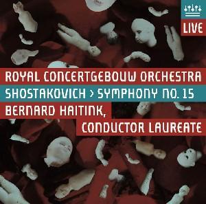Haitink Bernard / Royal Concertgebouw O. & Dimitri Schostakowitsch (1906-1975) - Sinfonie Nr15 Hybrid SACD