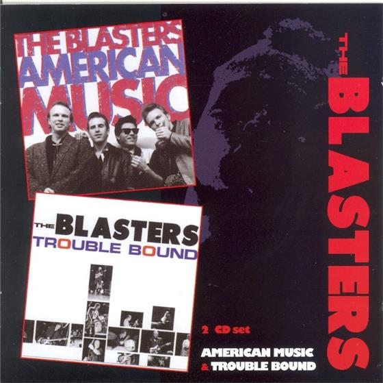Blasters - American Music/Trouble 2 CDs