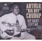 Arthur Crudup - My Baby Left Me - Collection 2 CD