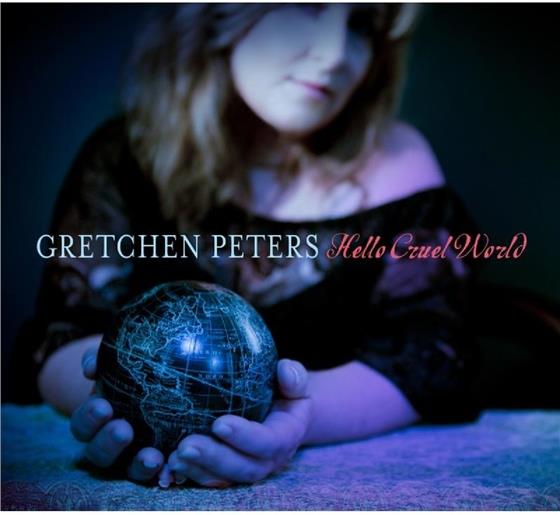 Gretchen Peters - Hello Cruel World