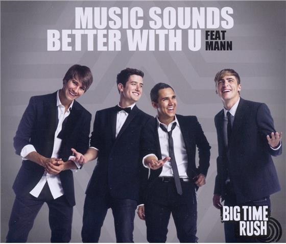 Big Time Rush - Music Sounds Better With U