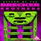 The Brecker Brothers - Return Of Japan Edition, Limited Edition