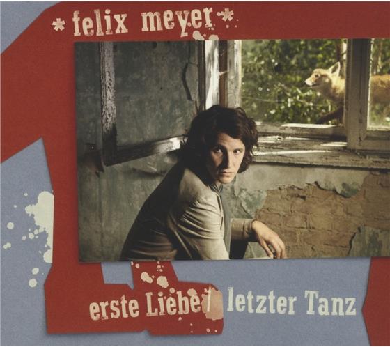 Felix Meyer - Erste Liebe/Letzter Tanz