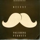 Deluxe - Polishing Peanuts