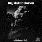 Horton Big Walter - With Carey Bell - Papersleeve Japan Edition, Version Remasterisée