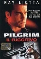 Pilgrim - Il fuggitivo