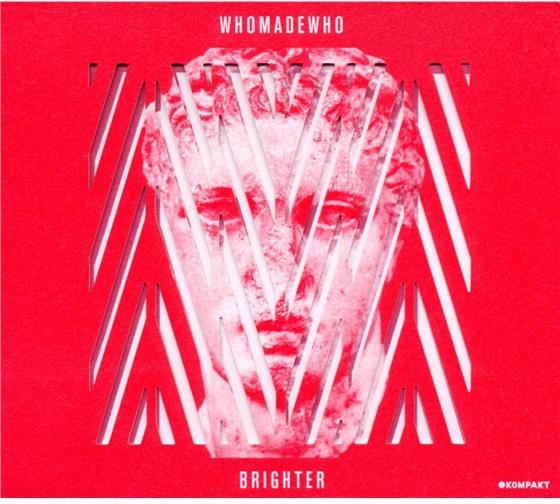 WhoMadeWho - Brighter