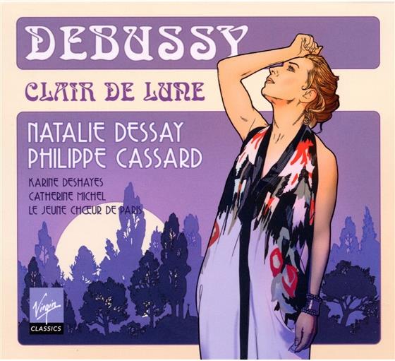 Dessay Natalie / Cassard Philippe & Claude Debussy (1862-1918) - Clair De Lune
