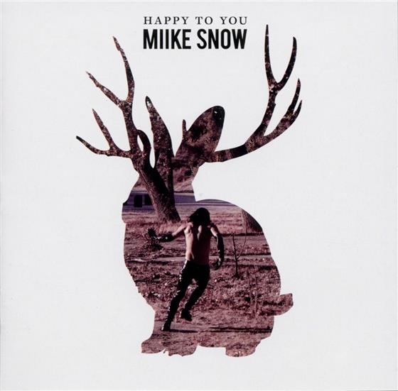 Miike Snow - Happy To You