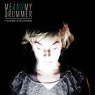 Me And My Drummer - You're A Runner