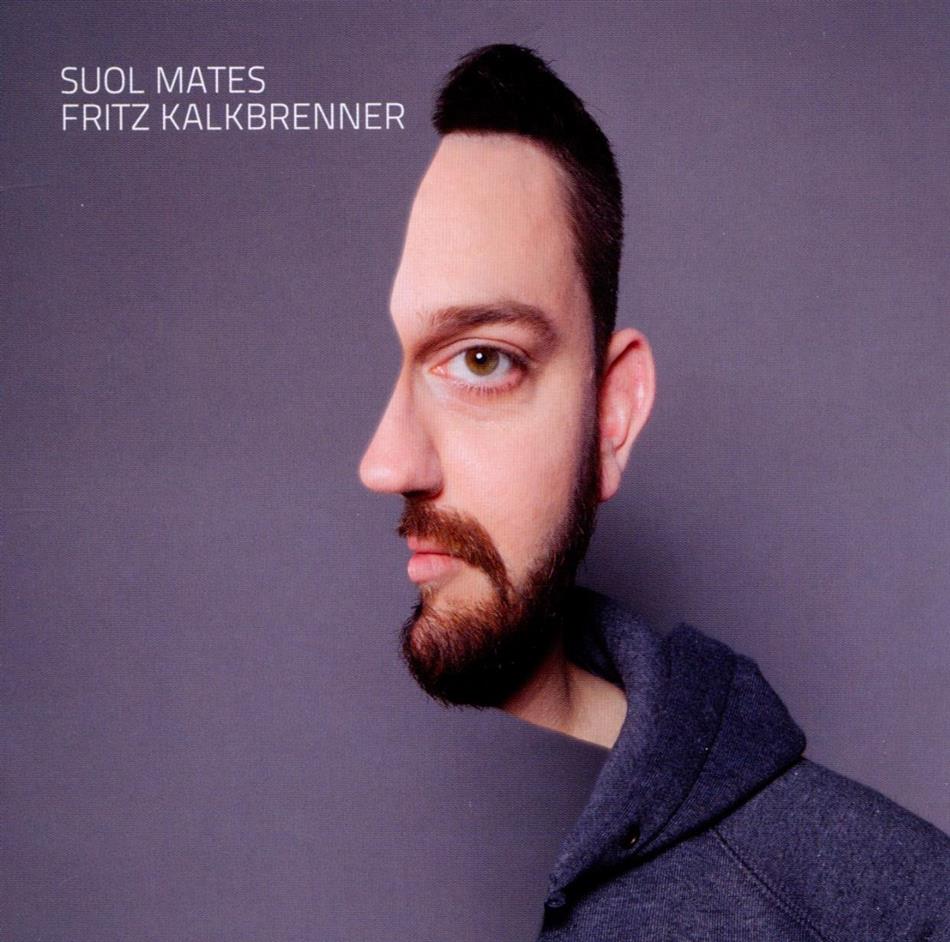 Fritz Kalkbrenner - Suol Mates
