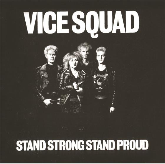 Vice Squad - Stand Strong Stand Proud - + Bonustracks