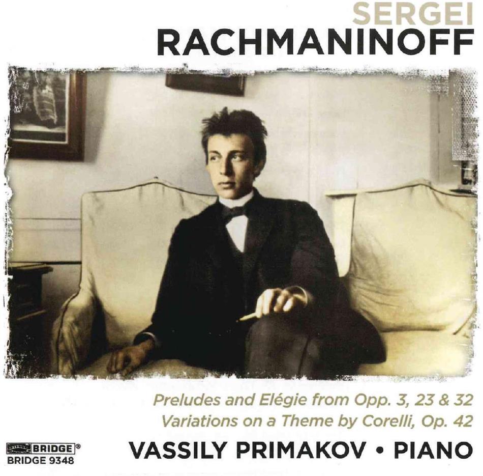 Vassily Primakov & Sergej Rachmaninoff (1873-1943) - Preludes Op2, Elegie Op3/1,