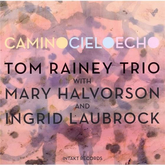Tom Rainey - Camino Cielo Echo