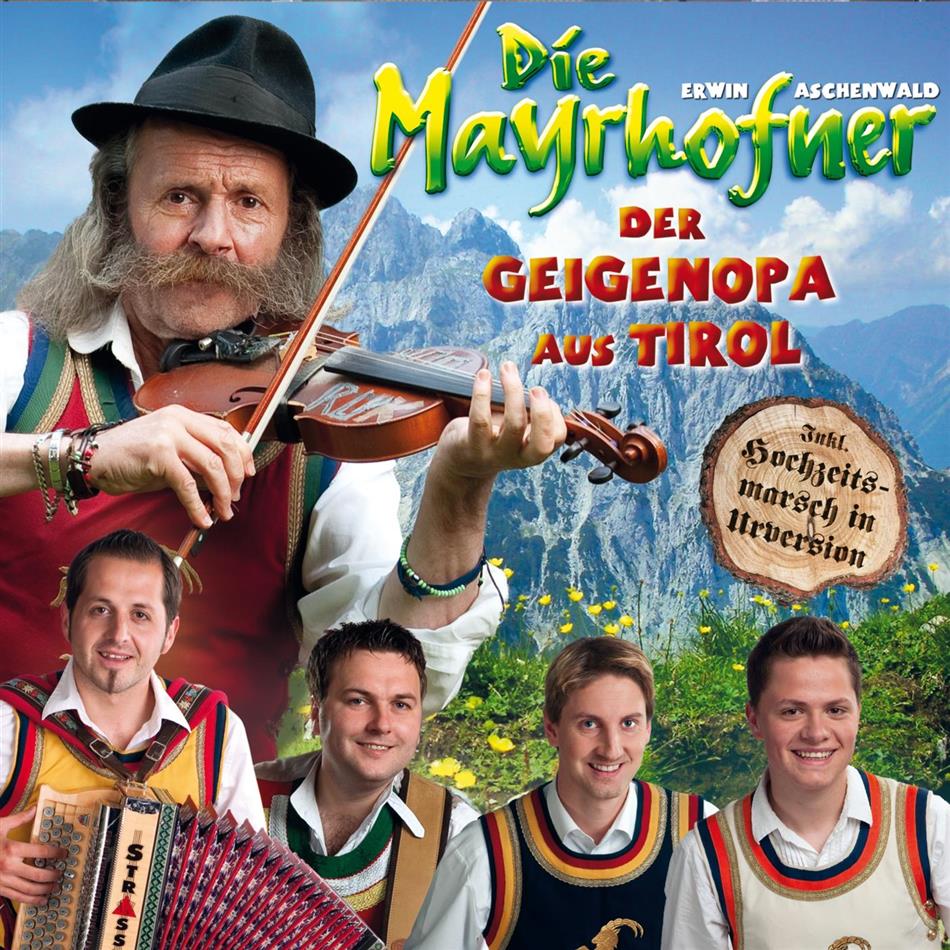 Die Mayrhofner - Der Geigenopa Aus Tirol
