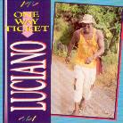 Luciano - One Way Ticket