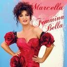 Marcella Bella - Femmina Bella Version Remasterisée