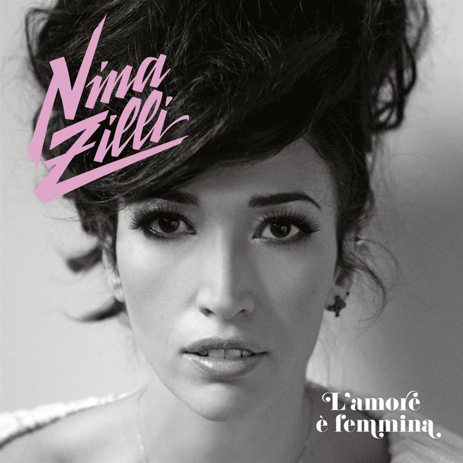 Nina Zilli - L'Amore E Femmina
