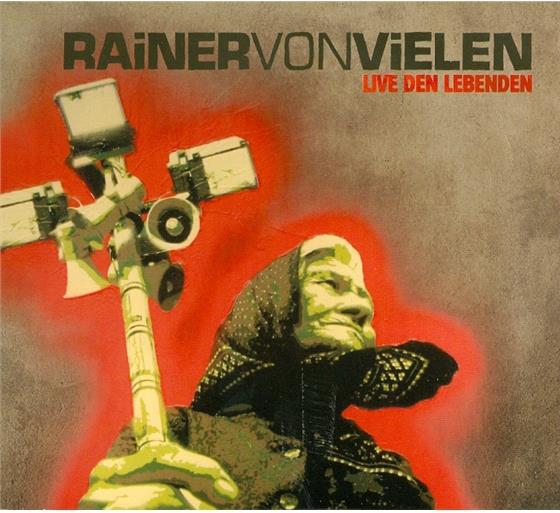 Rainer Von Vielen - Live Den Lebenden