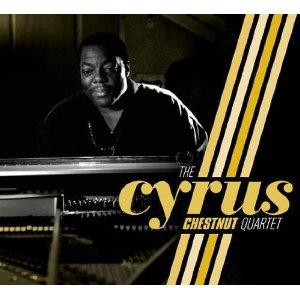 Cyrus Chestnut - Cyrus Chesnut Quartet
