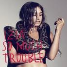 Izia - So Much Trouble