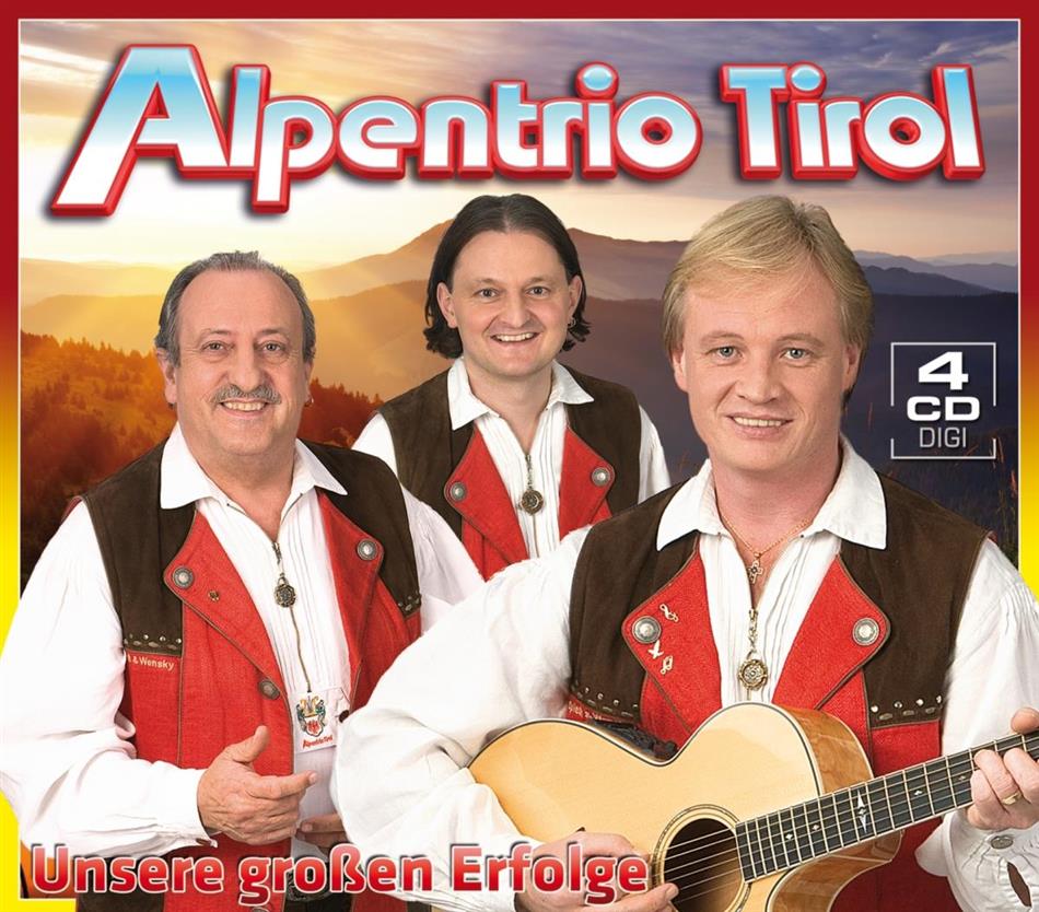 Alpentrio Tirol - Unsere Grössten Erfolge 4 CD