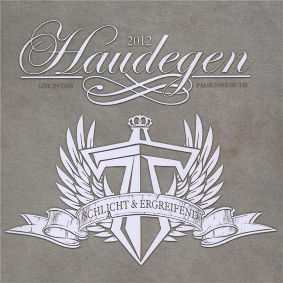 Haudegen - Schlicht & Ergreifend - Live CD + DVD