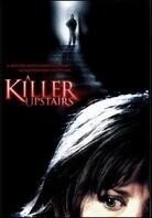A killer upstairs
