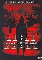 11:11 - Le mal a un nouveau numéro (2004)