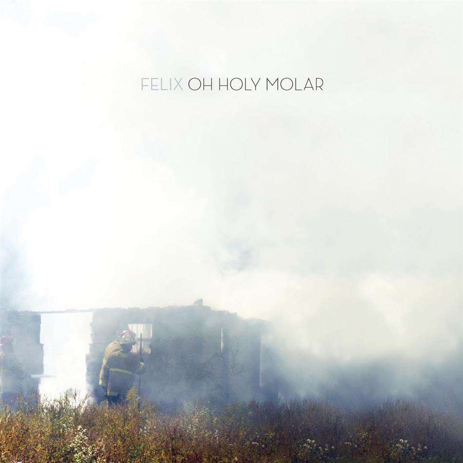 Felix - Oh Holy Molar