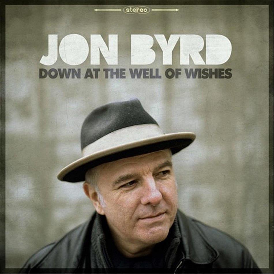 Jonathan Byrd - Down At The Well Of Wishe